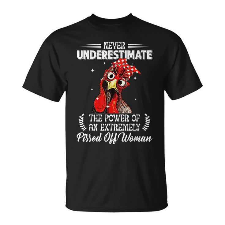 Never Underestimate The Power Of Extremely Pissed Off Woman Unisex T-Shirt