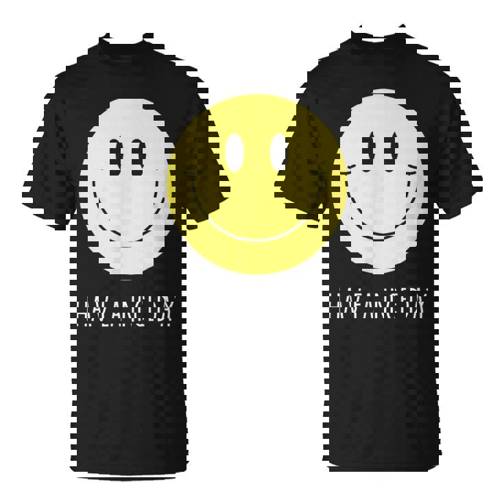 Have A Nice Day Yellow Smile Face Smiling Face T-Shirt