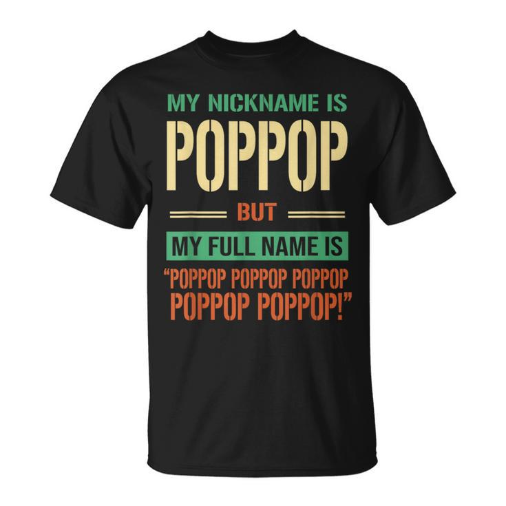 My Nickname Is Poppop Happy Daddy Fathers Day T-shirt