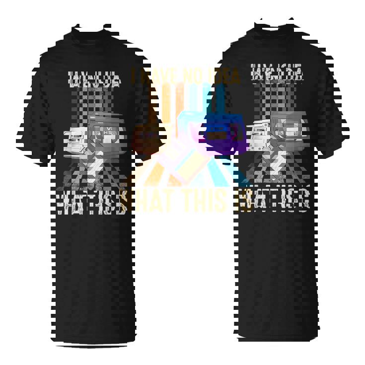 Retro 90S-Inspired 'I Have No Idea What This Is' 80S 90S T