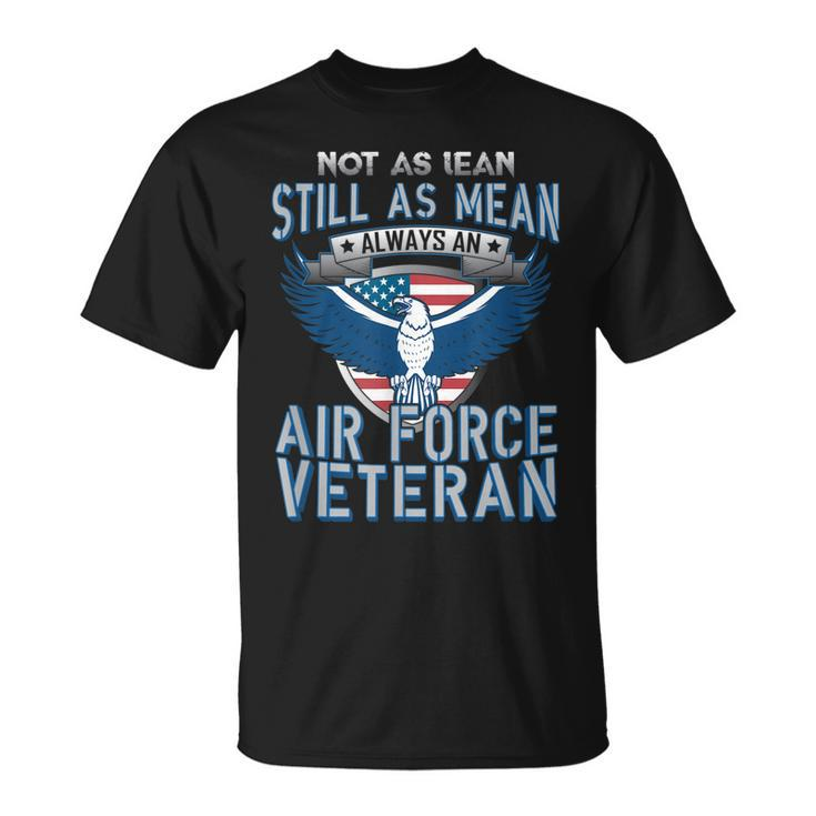 Not As Lean Still As Mean Air Force Veteran   Unisex T-Shirt