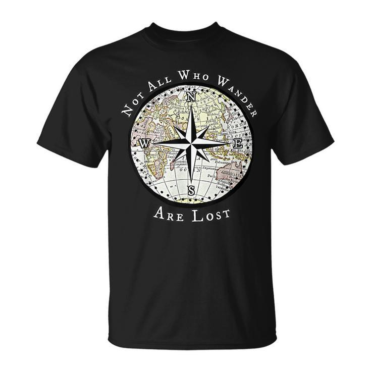 Not All Who Wander Are Lost World Compass Travel T-Shirt