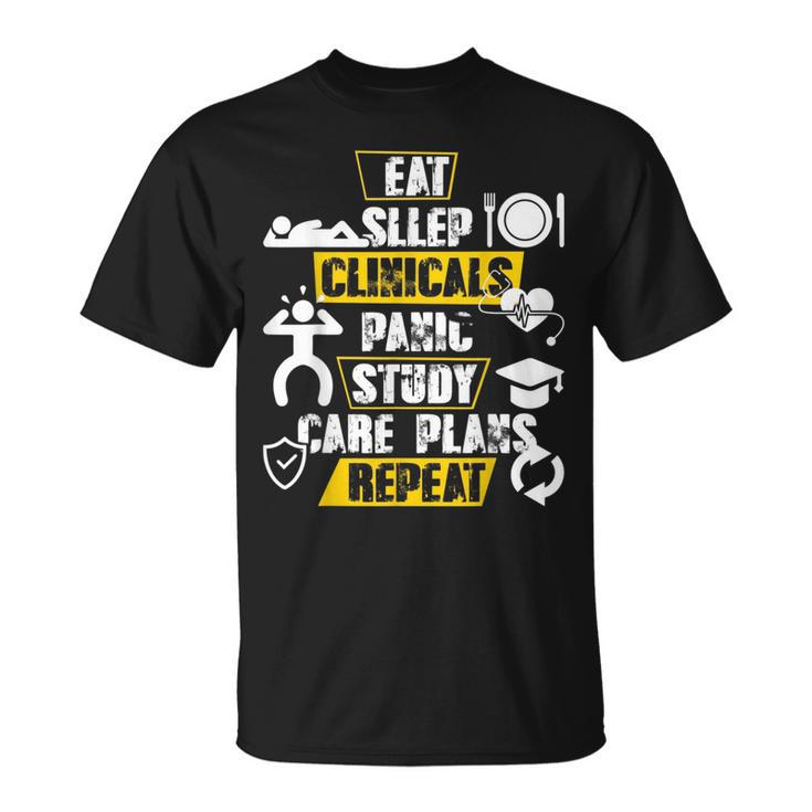Nursing Student T  Eat Sleep Clinicals Panic Unisex T-Shirt