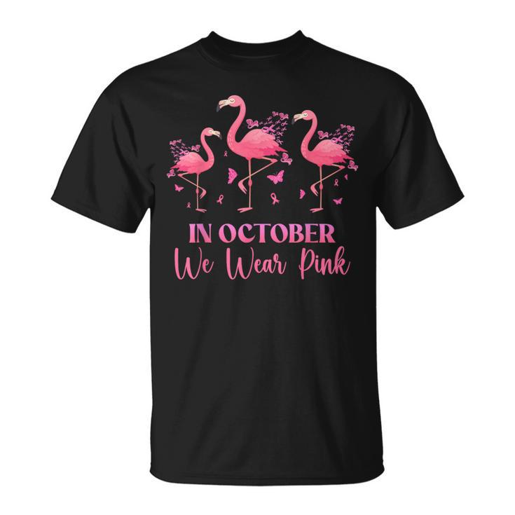 In October We Wear Pink Breast Cancer Awareness Flamingo T-Shirt