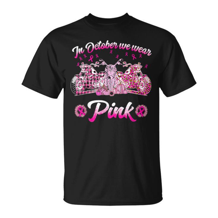 In October We Wear Pink Motorcycles Biker T-Shirt
