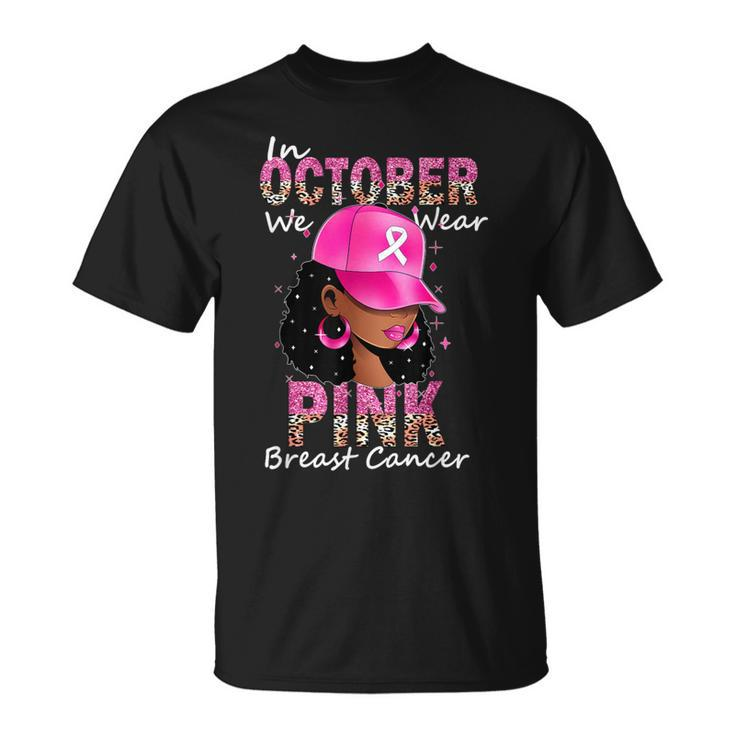 In October We Wear Pink Ribbon Breast Cancer Awareness Month T-Shirt