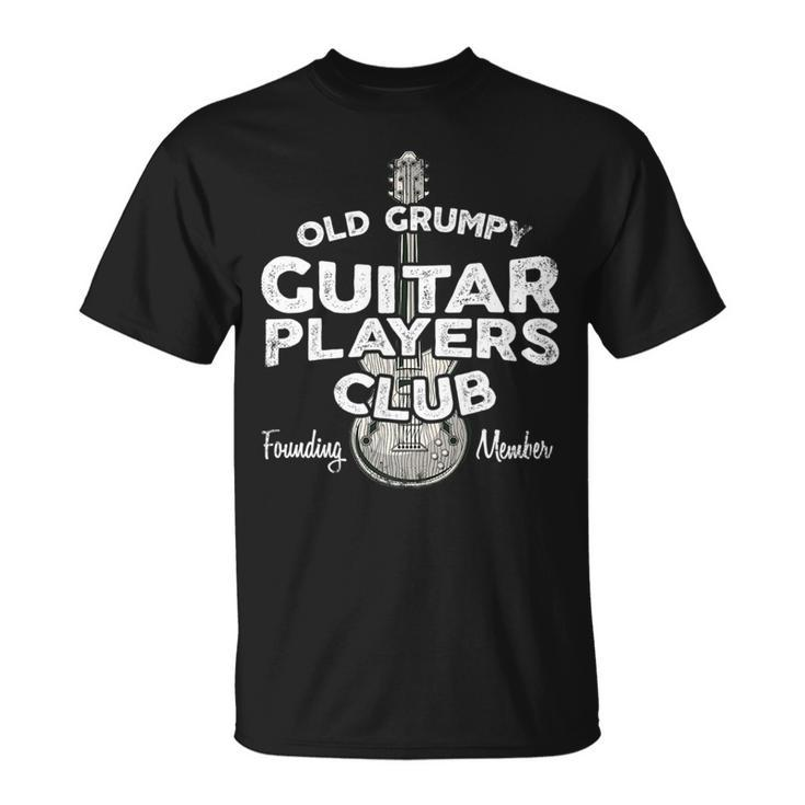 Old Grumpy Guitar Players Club Founding Member Guitar Funny Gifts Unisex T-Shirt
