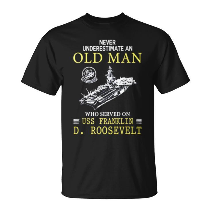 Old Man Uss Franklin D Roosevelt Cv42  Unisex T-Shirt