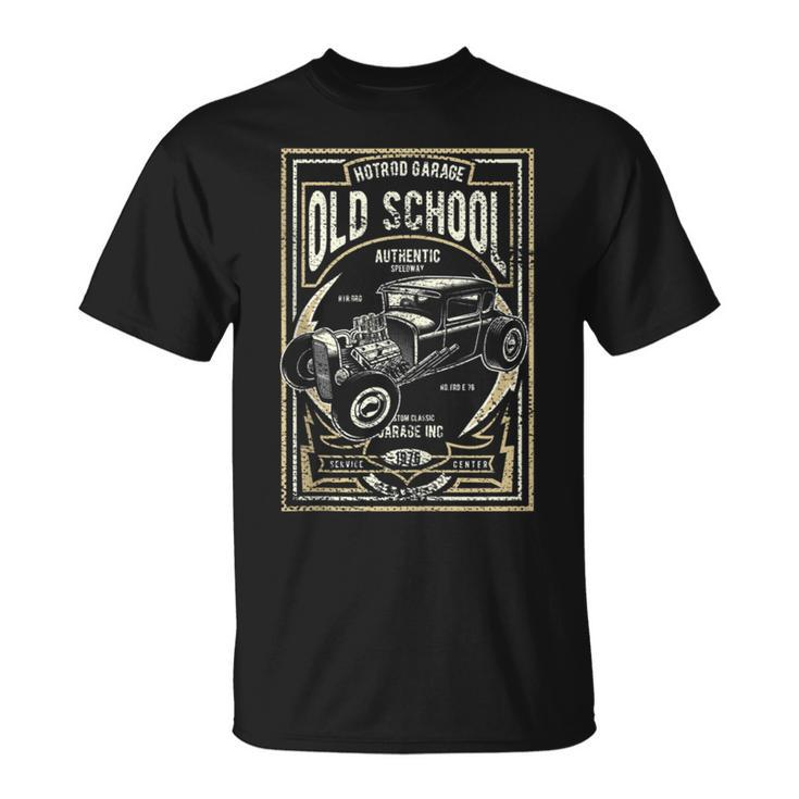 Old School Vintage Hot Rod Garage Men Classic Car Gift For Mens Unisex T-Shirt