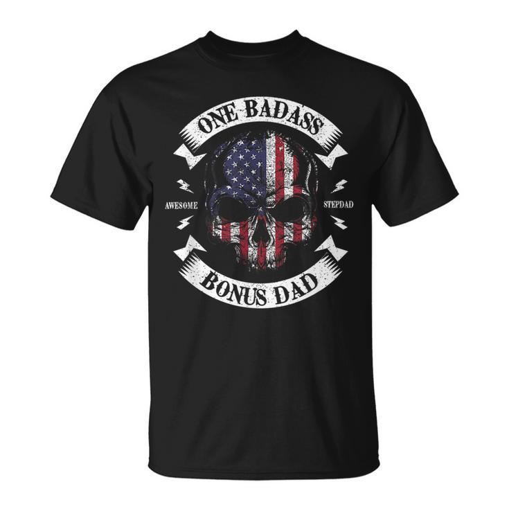 One Badass Bonus Dad Birthday Step Dad Fathers Day Gift Unisex T-Shirt