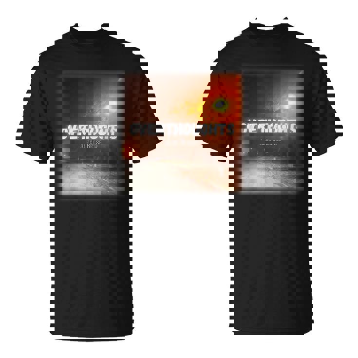 Overthoughts T-Shirt Overthoughts T-Shirt