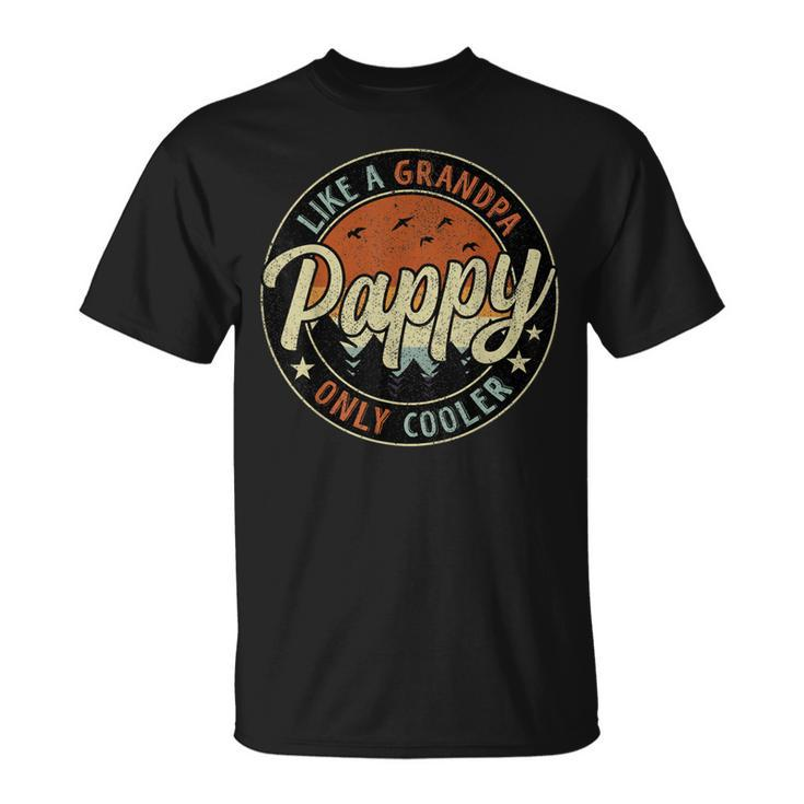 Pappy Like A Grandpa Only Cooler Retro For Fathers Day  Unisex T-Shirt