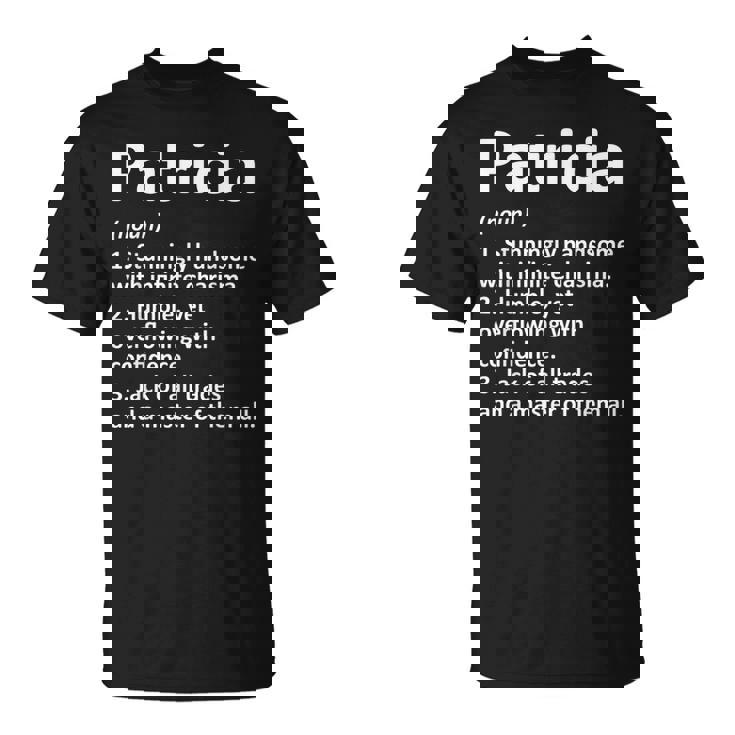 Patricia Definition Personalized Name Funny Birthday Gift Unisex T-Shirt