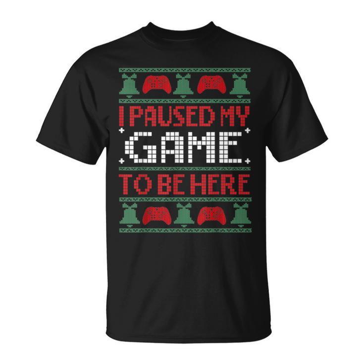 I Paused My Game To Be Her Gamer Ugly Christmas Sweaters T-Shirt