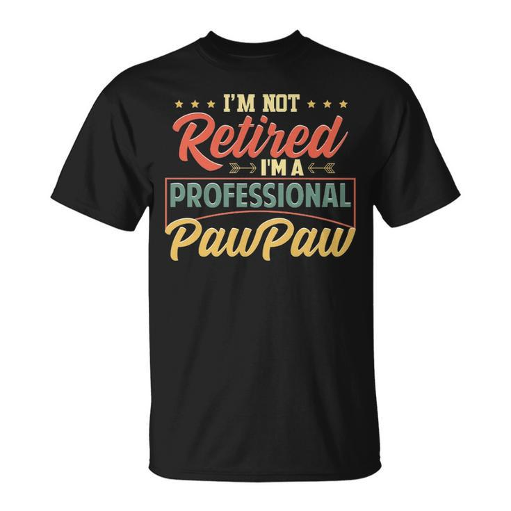 Pawpaw Grandpa Gift Im A Professional Pawpaw Unisex T-Shirt