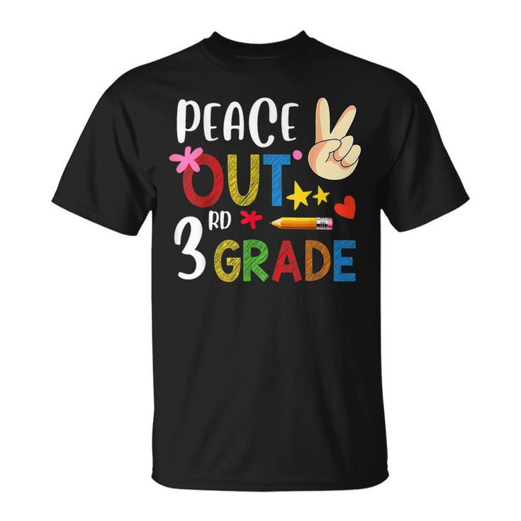 Peace Out 3Rd Grade  Last Day Of School 3Rd Grade Unisex T-Shirt