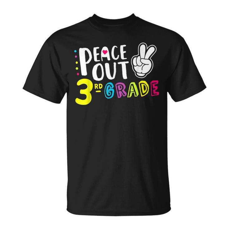 Peace Out Third Grade T  Funny 3Rd Grade Graduation Unisex T-Shirt