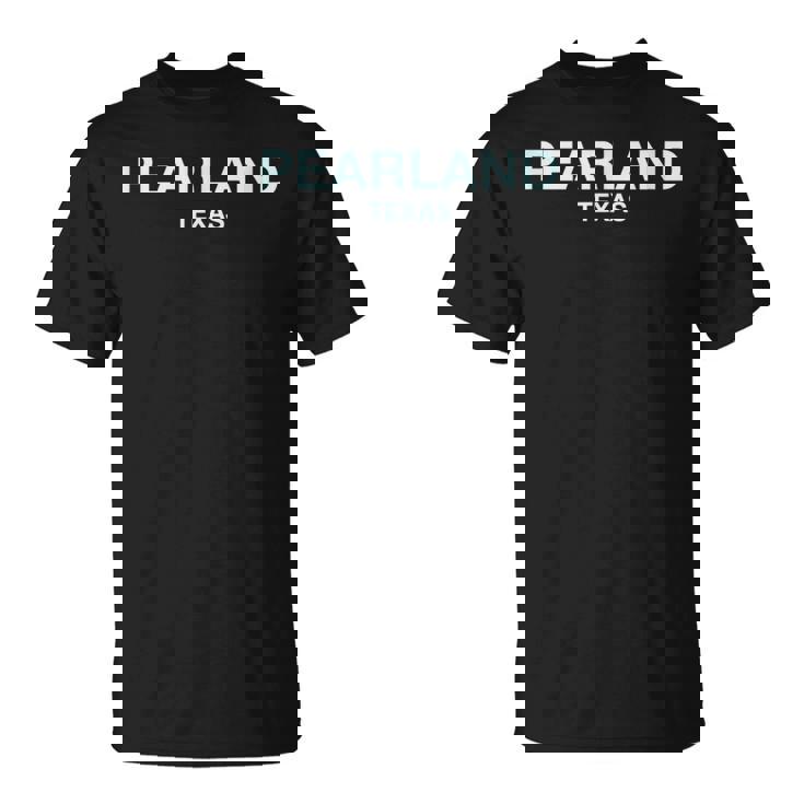 Pearland Texas College University School Pearland T-Shirt Pearland Texas College University School Pearland T-Shirt