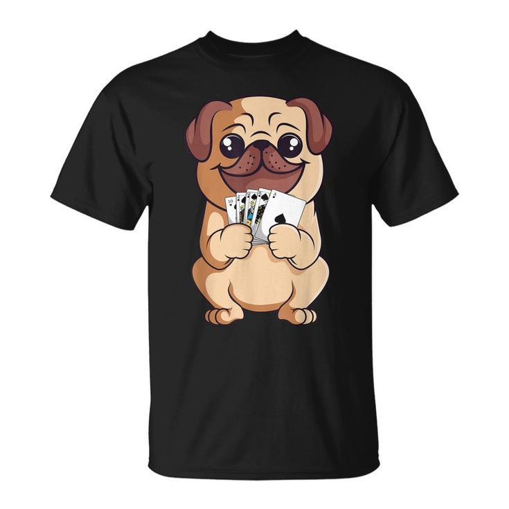 Poker Pug Lover Cute Dog Playing Cards Gambler Gambling  Unisex T-Shirt
