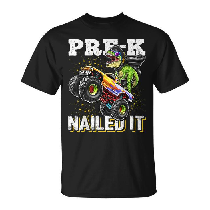 Prek Nailed It Dinosaur Monster Truck Graduation Cap Gift Unisex T-Shirt