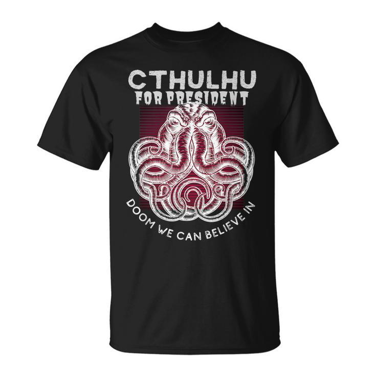 President Cthulhu 2024 Doom For All Funny Kraken Politics  Unisex T-Shirt
