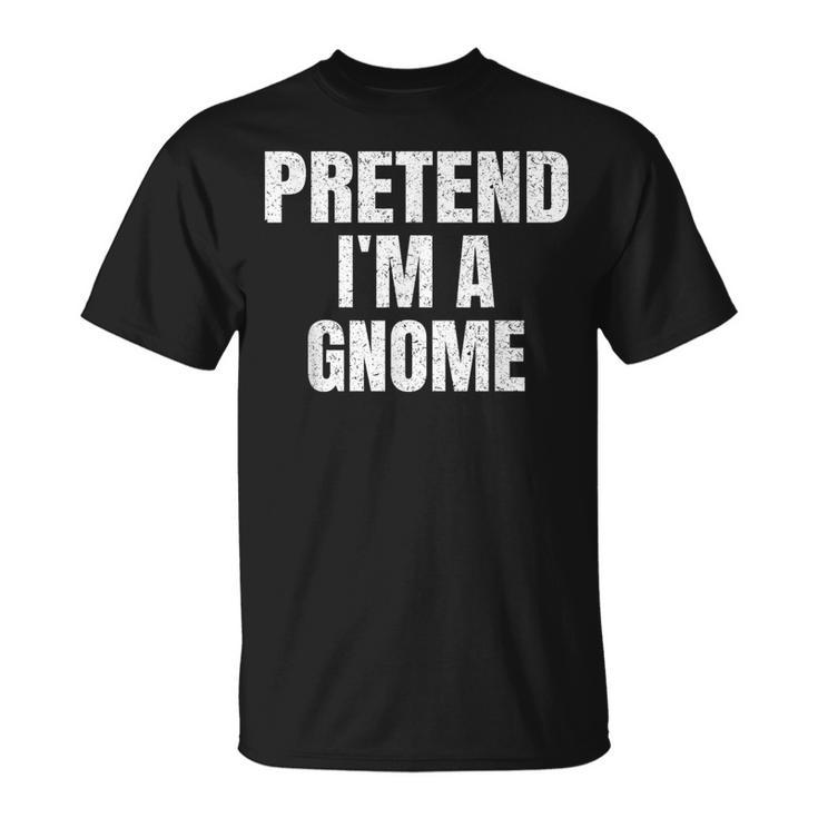 Pretend I'm A Gnome Lazy Easy Halloween Family Group Costume T-Shirt