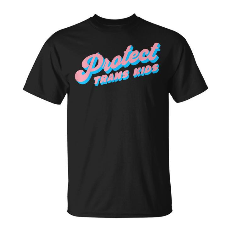 Protect Trans Kids Lgbt Pride Queer  Unisex T-Shirt