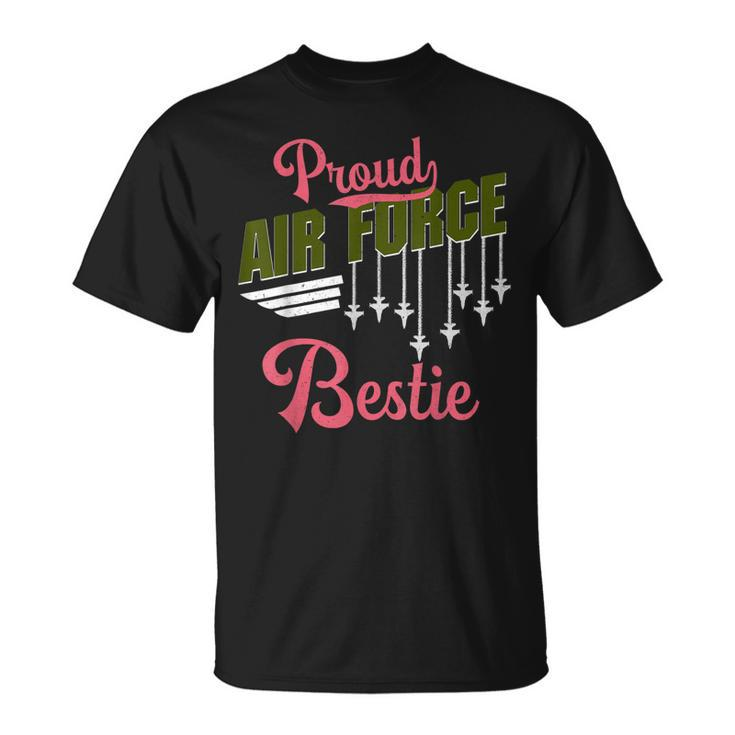 Proud Air Force Bestie Best Friend Pride Military Family  Unisex T-Shirt