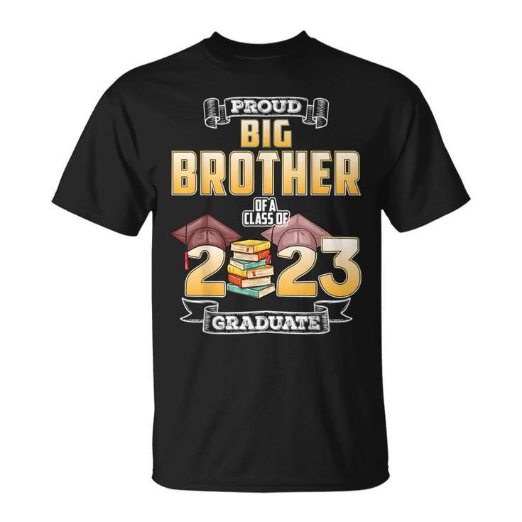 Proud Big Brother Of A Class Of 2023 Graduate Graduation Men  Unisex T-Shirt