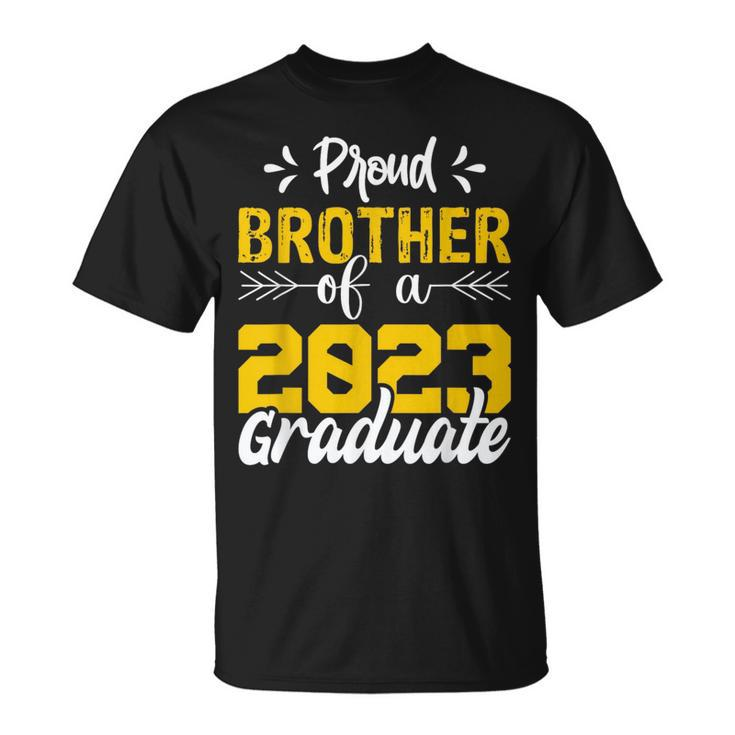 Proud Brother Of A 2023 Graduate Graduation Family Funny Gifts For Brothers Unisex T-Shirt