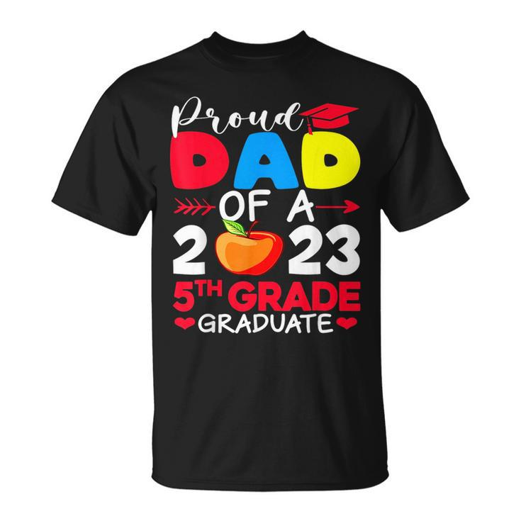 Proud Dad Of 2023 5Th Grade Graduate Fathers Day Graduation  Unisex T-Shirt