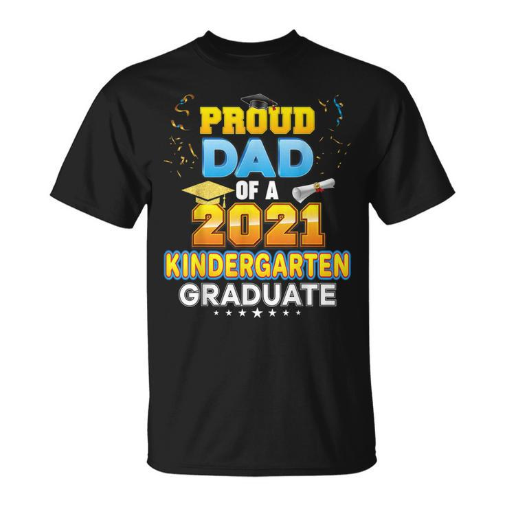 Proud Dad Of A 2021 Kindergarten Graduate Last Day School  Unisex T-Shirt