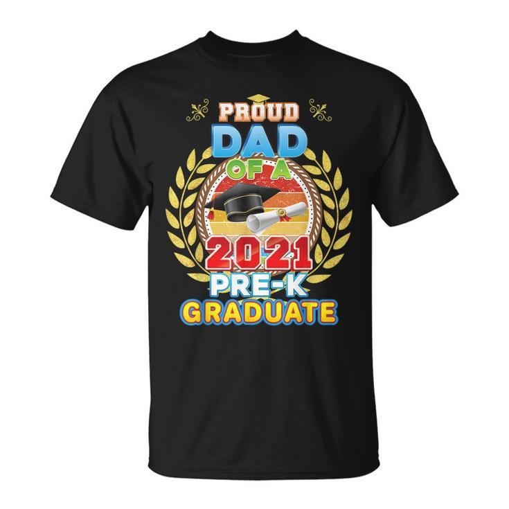 Proud Dad Of A 2021 Prek Graduate Last Day School Grad  Unisex T-Shirt