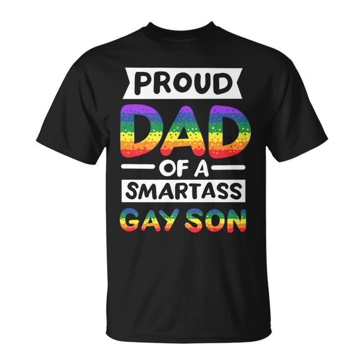 Proud Dad Of A Smartass Gay Son Funny Lgbt Pride Month Men   Unisex T-Shirt