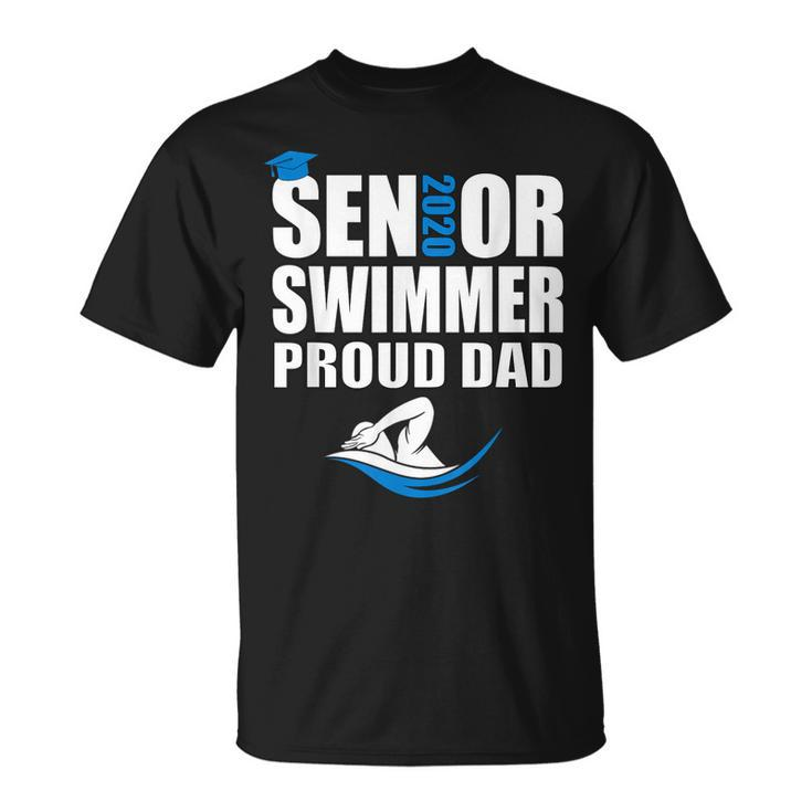 Proud Dad Senior Swimmer Class Of 2020 Swim Team Sport  Unisex T-Shirt
