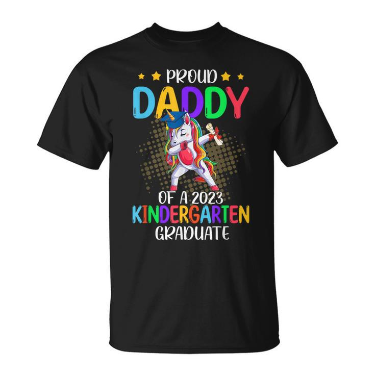Proud Daddy Of A 2023 Kindergarten Graduate Unicorn Gift  Unisex T-Shirt