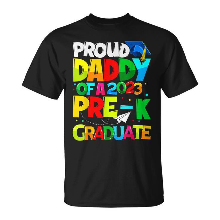 Proud Daddy Of A Class Of 2023 Prek Graduate Unisex T-Shirt