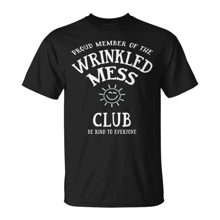 Proud Member Of The Wrinkled Mess Club T-Shirt