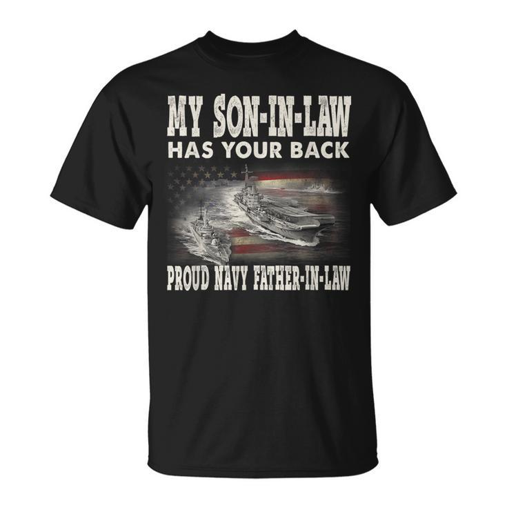 Proud Navy Fatherinlaw My Soninlaw Has Your Back  Gift For Mens Unisex T-Shirt