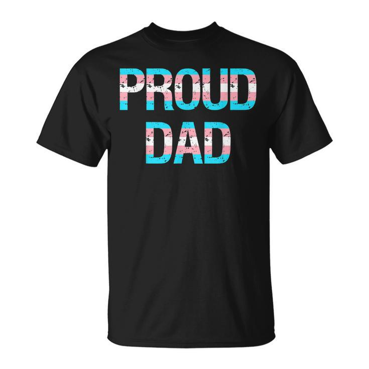 Proud Trans Dad Transgender Pride Flag Lgbt Father  Gift For Women Unisex T-Shirt