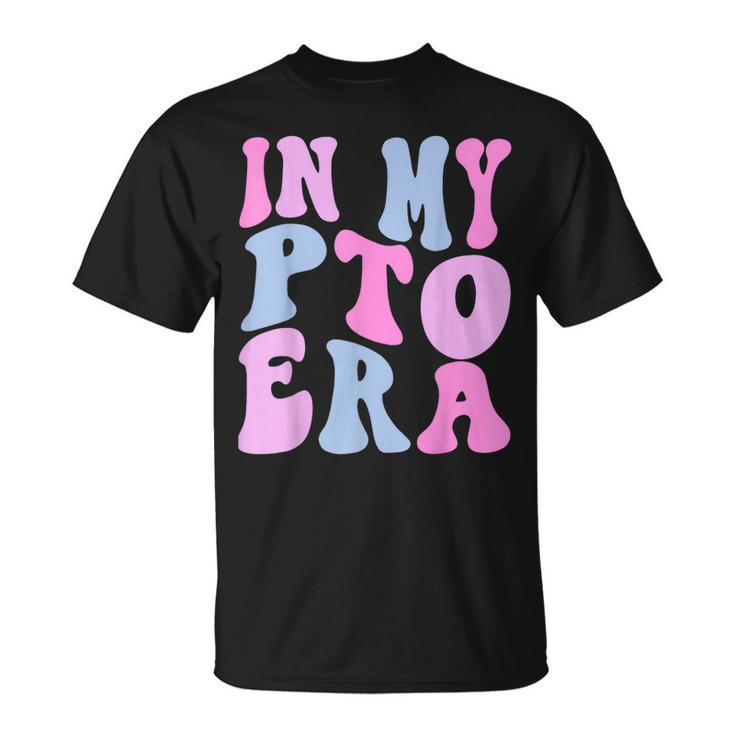 In My Pto Era T-Shirt
