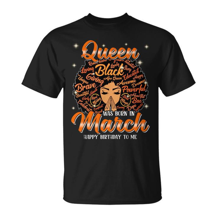 Queen Was Born In March Black History Birthday Junenth   Unisex T-Shirt