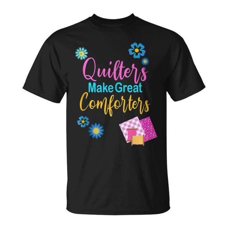 Quilter Sewing Quilting Quote  Unisex T-Shirt