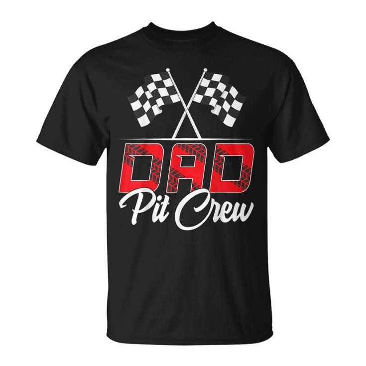 Race Car Birthday Party Racing Family Dad Pit Crew T-Shirt