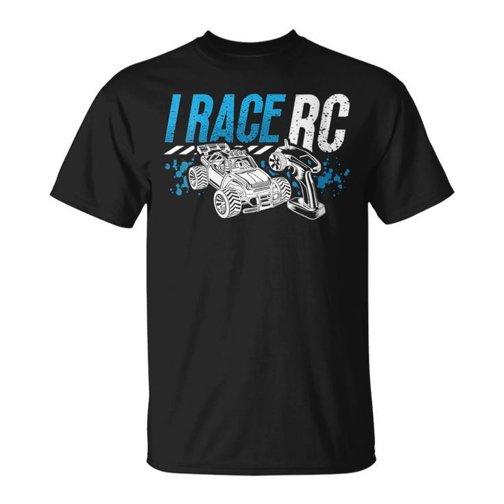 I Race Rc Remote Controlled Car Model Making Rc Model Racing T-Shirt