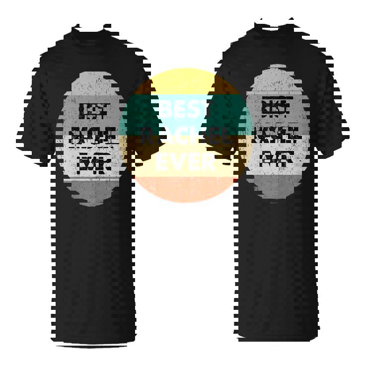 Rachel Name Gift Unisex T-Shirt