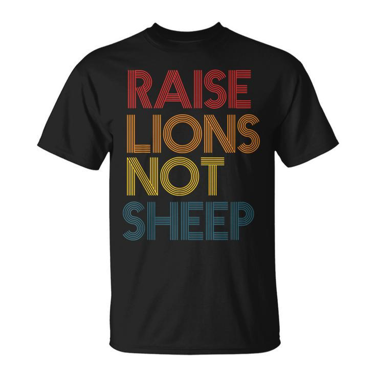 Raise Lions Not Sheep Patriot Party Vintage  Unisex T-Shirt