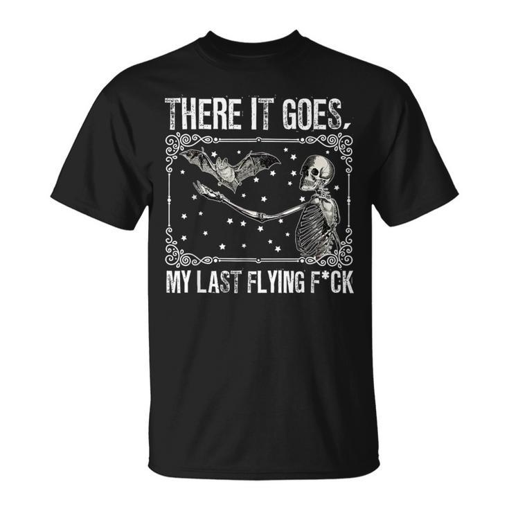 There It Goes My Last Flying Fuck Skeleton Halloween T-Shirt