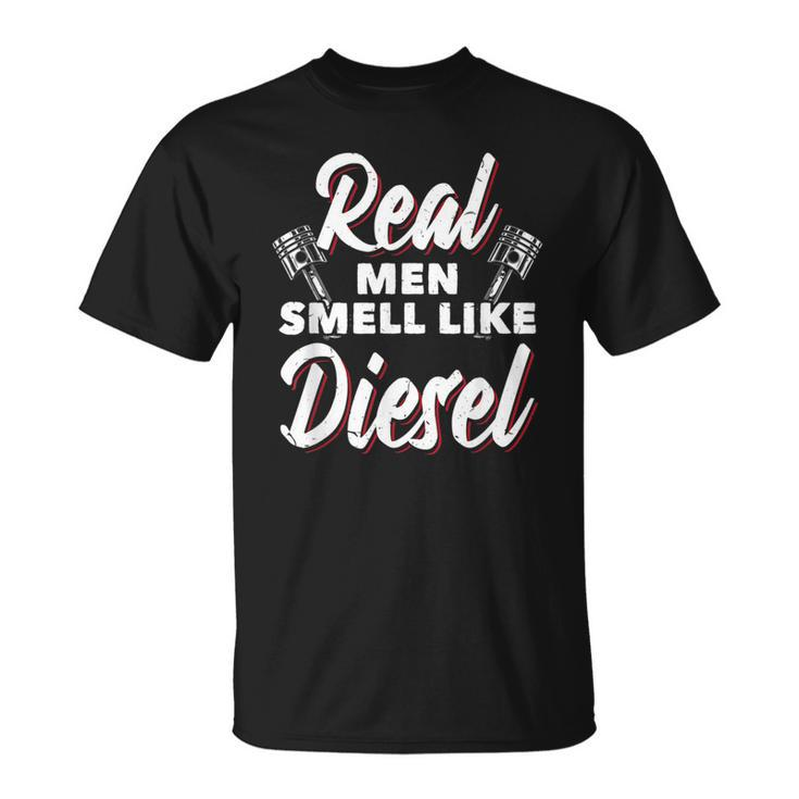 Real Men Smell Like Diesel Garage Car Repair Workshop Unisex T-Shirt