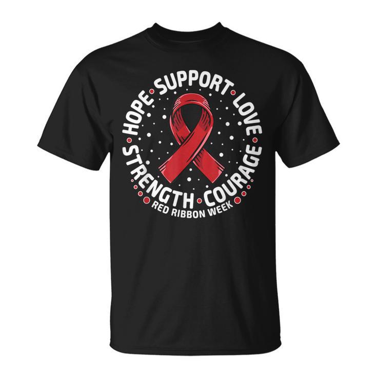 Red Ribbon Week 2023 Hope Love Support Red Ribbon Week T-Shirt